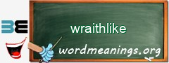 WordMeaning blackboard for wraithlike
